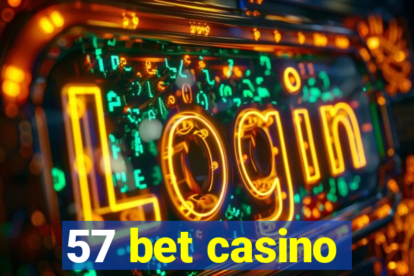 57 bet casino